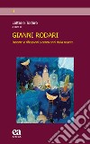 Gianni Rodari. Incontri e riflessioni a cento anni dalla nascita libro