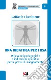 Una didattica per i DSA. Riflessioni pedagogiche e indicazioni operative per la prassi di insegnamento libro di Ciambrone Raffaele