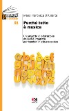 Perché tutto è musica. Un progetto di educazione musicale integrata per bambini in età prescolare libro di D'Amante Maria Francesca