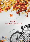 Ariel e l'albero dei cachi libro