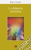 La didattica inclusiva libro