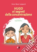 Hugo e i segreti della concentrazione libro