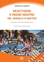 Beatitutdini e Padre Nostro nel Vangelo di Matteo libro