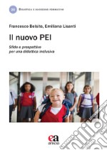 Il nuovo PEI. Sfide e prospettive per una didattica inclusiva libro