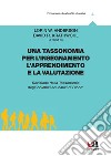 Una tassonomia per l'insegnamento, l'apprendimento e la valutazione. Revisione della tassonomia degli obiettivi educativi di Bloom libro