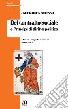Del contratto sociale o Princìpi di diritto politico. Ediz. integrale libro