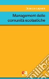 Management delle comunità scolastiche libro di Lagrasta Giuseppe