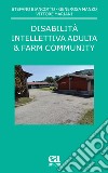 Disabilità intellettiva adulta & farm community libro