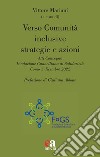 Verso comunità inclusive strategie e azioni. Atti del Convegno (Como, 3 dicembre 2022) libro di Mariani V. (cur.)