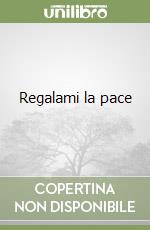 Regalami la pace libro