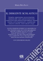 Il dirigente scolastico. Nuova ediz. Con espansione online libro