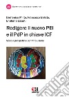 Redigere il nuovo PEI e il PDP in chiave ICF. Sfide e prospettive per l'inclusione libro