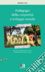 Pedagogia della corporeità e sviluppo morale libro