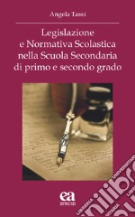 Legislazione e Normativa scolastica nella scuola secondaria di primo e secondo grado