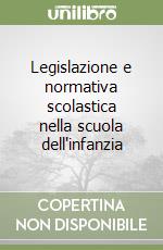 Legislazione e normativa scolastica nella scuola dell'infanzia