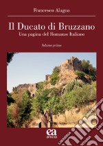 Il Ducato di Bruzzano. Una pagina del romanzo italiano libro