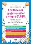 A scuola con le quattro stagioni a ritmo di TumPa. Percorso musicale interdisciplinare per l'Infanzia e la Primaria libro di Giova Luigi