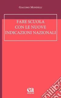 Fare scuola con le nuove indicazioni nazionali