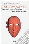 Il settimo senso. Psicologia del senso dell'umorismo (con istruzioni per l'uso) libro