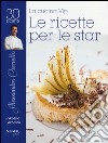 La cucina vip. Alessandro Circiello, le ricette per le star libro