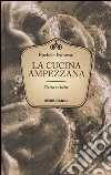 La cucina ampezzana. Storia e ricette libro di Padovan Rachele