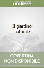 Il giardino naturale libro