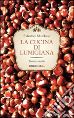 La cucina di Lunigiana libro