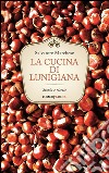 La cucina di Lunigiana libro