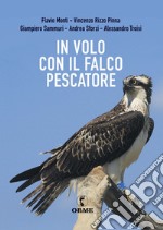 In volo con il falco pescatore