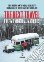 The next travel. L'ultimo viaggio al Magic Bus