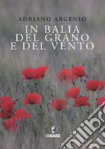 In balia del grano e del vento libro