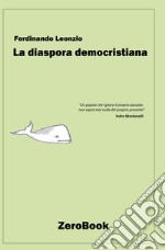 La diaspora democristiana libro