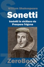 Sonetti. Testo siciliano libro