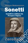 Sonetti. Testo siciliano libro di Shakespeare William