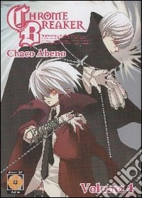 Chrome breaker. Vol. 4