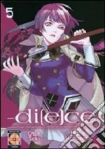 Di(e)ce. Vol. 5 libro