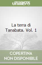 La terra di Tanabata. Vol. 1 libro