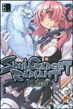 Soul gadget radiant. Vol. 6 libro