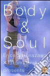 Body & soul. Vol. 2 libro di Sakurazawa Erica Terakado Takumi