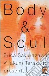 Body & soul. Vol. 1 libro di Sakurazawa Erica Terakado Takumi