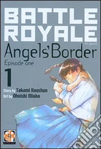 Battle Royale angels' border. Vol. 1 libro