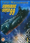 Submarine super99. Vol. 1 libro