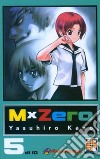 MxZero. Vol. 5 libro di Kano Yasuhiro