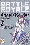 Battle Royale angels' border. Vol. 2 libro