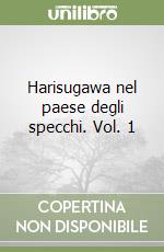 Harisugawa nel paese degli specchi. Vol. 1 libro