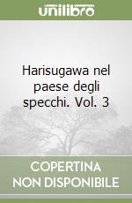 Harisugawa nel paese degli specchi. Vol. 3 libro