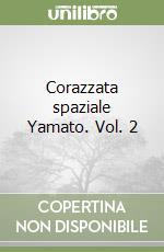 Corazzata spaziale Yamato. Vol. 2 libro