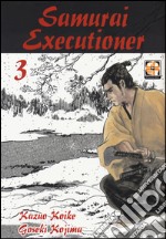 Samurai executioner. Vol. 3 libro