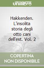 Hakkenden. L'insolita storia degli otto cani dell'est. Vol. 2 libro