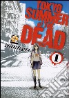 Tokyo summer of the dead. Vol. 1 libro di Kugura Shiichi